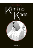 Kimi no knife t05 (nouvelle édition)