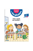 Les incollables - premières lectures - tome 7 - zoé a cassé ses lunettes ! - niv. 2