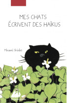 Mes chats écrivent des haïkus