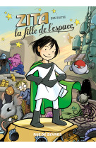 Zita, la fille de l'espace - tome 1 - nouvelle édition