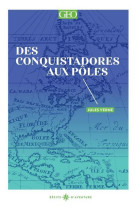 Des conquistadores aux pôles