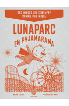 Lunaparc en pyjamarama