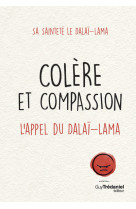 Colère et compassion - l'appel du dalaï-lama