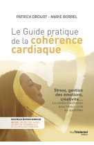 Le guide pratique de la cohérence cardiaque