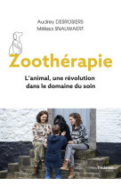 Zoothérapie - l'animal, une révolution dans le domaine du soin