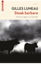 Steak barbare - hold-up végan sur l'assiette