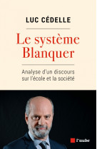 Le système blanquer - analyse d'un discours sur l'école et l