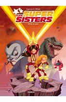 Les sisters : les supersisters - tome 01