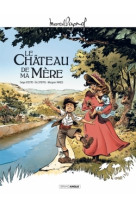 M. pagnol en bd : le château de ma mère - histoire complète