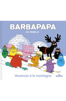 Barbapapa - vacances à la montagne