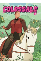 Colossale - tome 2 collector