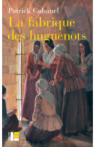 La fabrique des huguenots