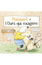 Philibert et l'ours qui exagère