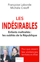 Les indésirables - enfants maltraités : les oubliés de la république