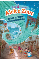 Alek & zouc nom d'une gargouille - notre-dame de paris / moy