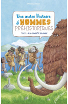 Une autre histoire d'hommes préhistoriques volume 2 homo sap