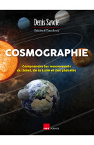 Cosmographie - comprendre les mouvements du soleil, de la lune et des planètes