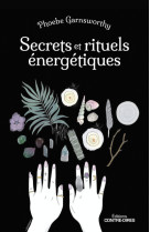 Secrets et rituels énergétiques