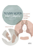 Massages pour couples - des moments de plaisir et de détente à partager