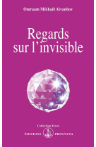 Regards sur l'invisible