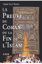 La preuve du coran ou la fin de l'islam