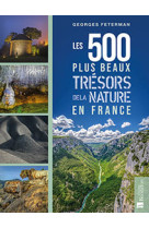 Les 500 plus beaux trésors de la nature en france