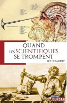 Quand les scientifiques se trompent