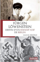 Jurgen lowenstein, destin d'un enfant juif de berlin