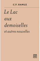 Le lac aux demoiselles - et autres nouvelles