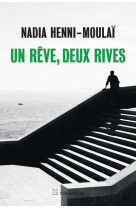 Un rêve, deux rives