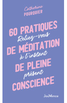 60 pratiques de méditation de pleine conscience 