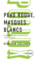 Peau rouge, masques blancs - contre la politique coloniale d