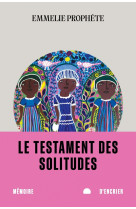 Le testament des solitudes