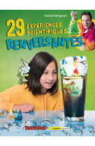 29 experiences scientifiques renversantes