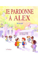 Je pardonne à alex