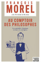 Au comptoir des philosophes - les grandes citations revues e