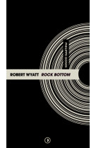 Robert wyatt rock bottom