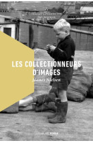 Les collectionneurs d'images