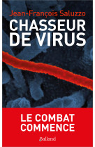 Chasseurs de virus - le combat commence