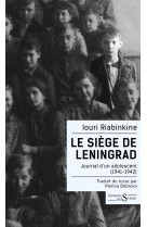 Le siège de leningrad - journal d'un adolescent (1941-1942)