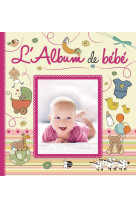 L'album de bébé (couverture rose- fille)