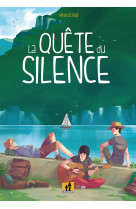 Quête du silence (la)