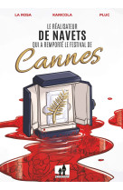 Le réalisateur de navets qui a remporté le festival de cannes