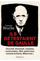 Ils détestaient de gaulle