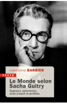 Le monde selon sacha guitry