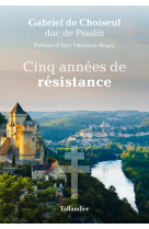 Cinq années de résistance