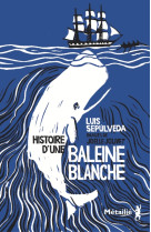 Histoire d'une baleine blanche