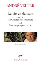 La vie en dansant/au cabaret de l'éphémère/avec un peu plus de ciel