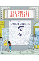 Une soirée au théâtre avec tonton starlette