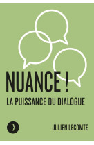 Nuance ! la puissance du dialogue